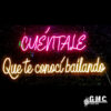 neon cuentale que te conoci bailando
